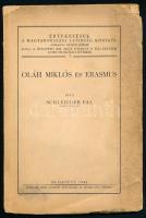 Schleicher Pál: Oláh Miklós és Erasmus. Értekezések a Magyarországi Latinság Köréből. 3. Bp., 1941., Budapesti Kir. M. Pázmány Péter Tudomány Egyetem Latin Filológiai Intézete,(Pécs, Dunántúl Pécsi Egyetemi Könyvkiadó és Nyomda.) Kiadói papírkötés, kissé foltos, kissé sérült borítóval.