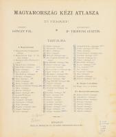 1897 Magyarország kézi atlasza. 75 térkép. Tervezte: Gönczy Pál. Szövegét írta: Dr. Thirring Gusztáv...