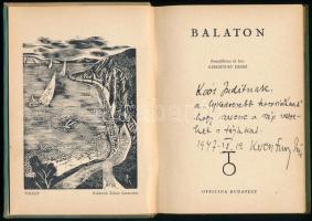 Keresztury Dezső: Balaton. A szerző, Keresztury Dezső (1904-1996) Széchenyi-díjas író, költő, irodal...