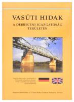 Vasúti hidak a Debreceni Igazgatóság területén. Szerk.: Hajós Bence, Vörös József. Debrecen, 2003, Vasúti Hidak Alapítvány. Gazdag képanyaggal illusztrált. Kiadói kartonált papírkötés.