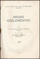 1941 MÁVAG közlemények 1. szám. Felelős szerk.: Dr. Csepy Károly. Bp., 1941, M. Kir. Állami Vas-, Ac...