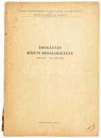 Ideiglenes közúti hídszabályzat. Bp., 1950, Magyar Közlekedés- és Postaügyi Minisztérium - Építéstudományi Intézet. Kiadói papírkötés, sérült borítóval és gerinccel, kisebb ázásnyomokkal.