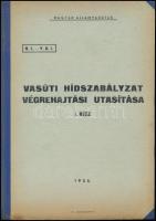 Vasúti hídszabályzat végrehajtási utasítása. I. rész. Meglévő hidak ellenőrző sztatikai számításának készítése. (Kézirat gyanánt). H.n., 1955, Magyar Államvasutak, 35 p. Kiadói félvászon-kötés, kissé foltos borítóval.