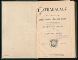 Dr. Szontagh Miklós: Tátrakalauz. Utmutató a Magas Tátrába s a Tátravidéki fürdőkbe. A Magyarországi...