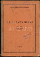 Ideiglenes hidak. Összeáll.: Papp Tibor. MÁV Hidász Tanfolyamok. (Kézirat gyanánt). Bp., 1952, MÁV Jegynyomda, 175 p. + 8 p. (függelék) + 6 t. (ábrák). Első kiadás. Kiadói félvászon-kötés, kissé sérült, foltos borítóval.