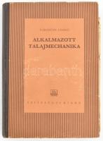 Karafiáth László: Alkalmazott talajmechanika. Bp., 1953, Építésügyi Kiadó (Szikra-ny.), 236 p. Melléklettel. Kiadói félvászon-kötés, tulajdonosi bejegyzéssel. Megjelent 1000 példányban.