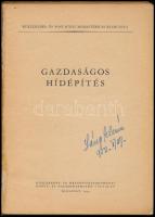 Gazdaságos hídépítés. Összeáll.: Láng-Miticzky Tibor. Bp., 1951, Közlekedés- és Mélyépítéstudományi ...