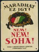 cca 1925 "Maradhat ez így? Nem, nem, soha!", kiadja a Magyar Nemzeti Szövetség, irredenta fém tábla, 8x6 cm