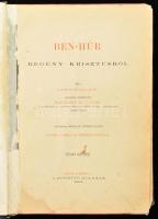 Lewis Wallace: Ben-Húr. I-II. köt. Regény Krisztusról. Ford.: Szekrényi Lajos. Pataky László 101 ere...