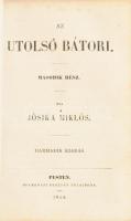 Jósika Miklós: Az utolsó Bátori I-III. rész. Pest, 1854., Heckenast Gusztáv, 218+2; 217+1; 233+1 p. ...