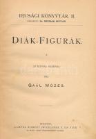 Gaál Mózes: Diák-figurák. Az ijfuság számára. Ifjuság Könyvtár II. Bp.,1897., Lampel R. (Wodianer F....
