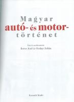 Boros Jenő - Ocskay Zoltán: Magyar autó- és motortörténet. Bp., 2019, Kossuth. Gazdag képanyaggal il...