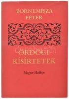 Bornemisza Péter: Ördögi kísírtetekről, avagy röttenetes utálatosságáról ez megfertéztetett világnak. Bp., 1977, Magyar Helikon. Kiadói kartonált papírkötés, kiadói papír védőborítóban, jó állapotban.