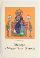 Csomor Lajos: Őfelsége, a Magyar Szent Korona. Székesfehérvár, 1996, V. Hunyadi László. Gazdag képanyaggal, a szerző rajzaival illusztrálva. Kiadói papírkötés.