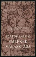 Bertók László: Emlékek választása. Bp., 1978, Magvető. Kiadói egészvászon-kötés, kiadói papír védőborítóban. A szerző által Jávori Béla (1931-2008) újságíró, a Somogyi Néplap főszerkesztője részére DEDIKÁLT példány.