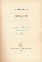 Takáts Gyula: Mézöntő. Bp., 1958, Szépirodalmi Könyvkiadó. Kiadói félvászon-kötés, sérült kiadói pap...