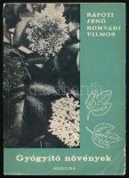 Rápóti Jenő - Romvári Vilmos: Gyógyító növények. Bp., 1966, Medicina. Kiadói papírkötés, kissé sérült borítóval.