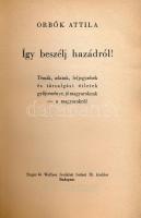 Orbók Attila: Így beszélj hazádról! Témák, adatok, feljegyzések és társalgási ötletek gyűjteménye, j...