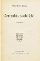 Tömörkény István: Gerendás szobákból. Elbeszélések. Bp., 1904, Singer és Wolfner (Hungária-ny.), 219+(5) p. Első kiadás. Korabeli aranyozott gerincű félvászon-kötésben, márványozott lapélekkel.