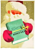 1955 Szilas Győző (1921-1998): Karácsonyra ajándékozz könyvet, plakát, hajtott, szakadásokkal, 68×48 cm