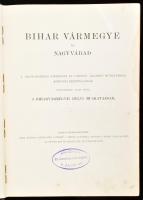 Dr. Borovszky Samu (szerk.): Bihar vármegye és Nagyvárad. Magyarország vármegyéi és városai. Magyaro...
