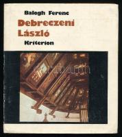 Balogh Ferenc: Debreczeni László. Az építő és iparművész. Bukarest, 1983, Kriterion. A művész munkái...