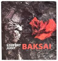 Szeifert Judit: Baksai. Bp., 2007, Globe Print. 367 p. Kiadói papírkötés.