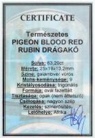 Galambvér vörös rubin 63,2ct ovál fazettált csiszolással, tanúsítvánnyal