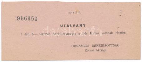 ~1950. "Országos Békebizottság" 5Ft értékű utalvány a koreai háborúban az északi katonák megsegítésére T:AU