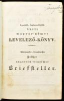 Legújabb, leghasználhatóbb pesti magyar-német levelező-könyv, hív Tanácsadó minden a' közönséges életben előfordúló barátságos és hivatalbeli levelezések' és ügybeli írományok' szerkeztetésében [...] egy szókönyvvel, melly a' közönséges életben és ügyekben előfordúló idegen szavakat magyarázza. Pest, 1834, Ifj. Kilian György (Landerer-ny.), XII+527+(1) p. Magyar és német nyelven. Korabeli, aranyozott, bordázott gerincű félbőr-kötésben, néhány kissé foltos lappal.