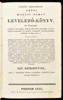 Legújabb, leghasználhatóbb pesti magyar-német levelező-könyv, hív Tanácsadó minden a' közönsége...