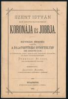 Döbrössy Alajos: Szent István első apostoli magyar király koronája és jobbja. Egyházi beszéd. Tartotta a balatonfüredi gyógyhelyen 1880. augusztus 20-án [...]: - - . Közrebocsátá: Jalsovics Aladár, a balatonfüredi gyógyhely lelkésze. Bp., 1881, Bagó Márton és Fia, 15 p. Kiadói papírkötés, jó állapotban, minimálisan foltos borítóval.