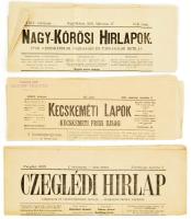 cca 1900 3 db helyi lap: Czegdlédi hírlap, Nagy-körösi hírlap, Kecskeméti lapok