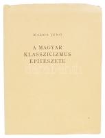 Rados Jenő: A magyar klasszicizmus építészete feladataink tükrében. (Tipológia). Bp, 1943, Franklin-Társulat Nyomdája. Különlenyomat a Zádor Anna és Rados Jenő A klasszicizmus építészete Magyarországon című mű második részéből. Kihajtható térkép-melléklettel. Fekete-fehér képekkel gazdagon illusztrált. Papírborítóban, felvágatlan példány, gerincen és borítón kisebb szakadásokkal.