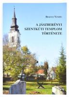 Besenyi Vendel: A jászberényi Szentkúti templom története. A szerző, Besenyi Vendel (1942-) agrármér...