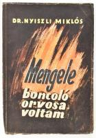 Nyiszli Miklós: Dr. Mengele boncolóorvosa voltam az auschwitz-i krematóriumban. [Bp.], 1947, Világ. Papírkötésben, kissé sérült gerinccel.