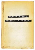 Magyar Győző: Kossuth Lajos élete. Bp., 1909, Lampel R. (Wodianer F. és Fiai) Rt., 68 p. Amatőr módon átkötött papírkötés, foltos lapokkal.