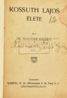 Magyar Győző: Kossuth Lajos élete. Bp., 1909, Lampel R. (Wodianer F. és Fiai) Rt., 68 p. Amatőr módo...