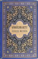 Vörösmarty összes munkái IV-VIII. köt. Rendezte és jegyzetekkel kísérte Gyulai Pál. Bp., 1885, Méhne...