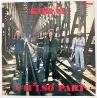 Korál - A Túlsó Part. Vinyl lemez, LP, Album, Pepita - SLPX 17683, Magyarország, 1982