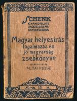 Schenk Magyar helyesirás fogalmazás és jó magyarság zsebkönyve. Szerk: Altai Rezső. Schenk, 1920, sérült kiadói papírkötés