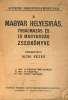 Schenk Magyar helyesirás fogalmazás és jó magyarság zsebkönyve. Szerk: Altai Rezső. Schenk, 1920, sé...