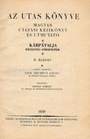 Az utas könyve. Magyar utazási kézikönyv és útmutató. Kárpátalja részletes ismertetője. 1938. évi II...