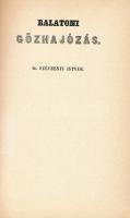 Gr. Széchenyi István: Balatoni gőzhajózás. Bp., 1983, Állami Könyvterjesztő Vállalat. Reprint kiadás...