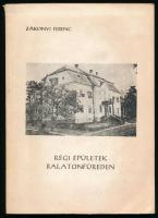 Dr. Zákonyi Ferenc: Régi épületek Balatonfüreden. Pécs, 1976, (Mecseki Ércbányászati Vállalat-ny.), 79 p. Fekete-fehér képekkel illusztrált. Kiadói papírkötés. A szerző által DEDIKÁLT példány.