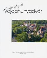 A városligeti Vajdahunyadvár (2 db). Szerk.: Estók János. Bp., 2007, Magyar Mezőgazdasági Múzeum - K...