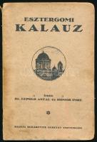 Dr. Leopold Antal - Homor Imre: Esztergomi kalauz. Esztergom, é.n. (cca 1930), Buzárovits Gusztáv. M...