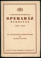 A Magyar Királyi Operaház évkönyve 1942-1943. Bp., [1942], M. Kir. Operaház Igazgatósága (Globus-ny.), 76 p. Kiadói papírkötés.