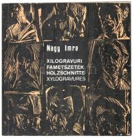 Nagy Imre: Xilogravuri - Fametszetek - Holzschnitte - Xylogravures. Miercurea Ciuc/Csíkszereda, 1983, Hargita Megye Szocialista Művelődési és Nevelési Bizottsága - Csíkszeredai Múzeum. Egészoldalas reprodukciókkal illusztrálva. Kiadói papírkötés.