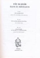 Fáy Aladár élete és művészete. Bp., 1998, Püski. Fekete-fehér és színes képekkel, reprodukciókkal il...